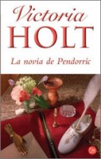 La novia de Pendorric, de Victoria Holt